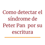 Como detectar el síndrome de Peter Pan por su escritura
